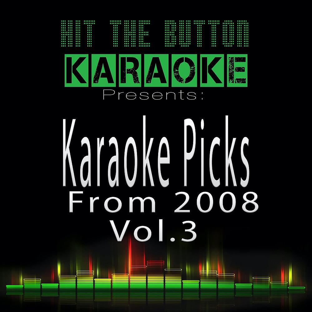 Постер альбома Karaoke Picks from 2008, Vol. 3