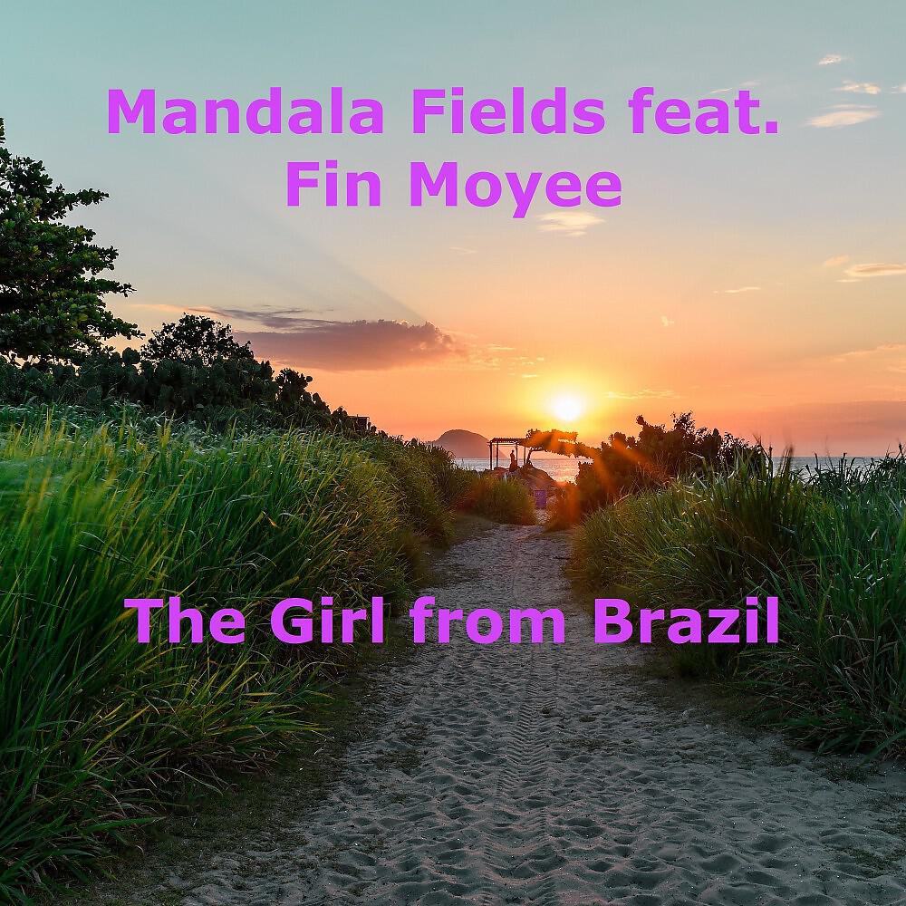 Mandala Fields - The Girl from Brazil