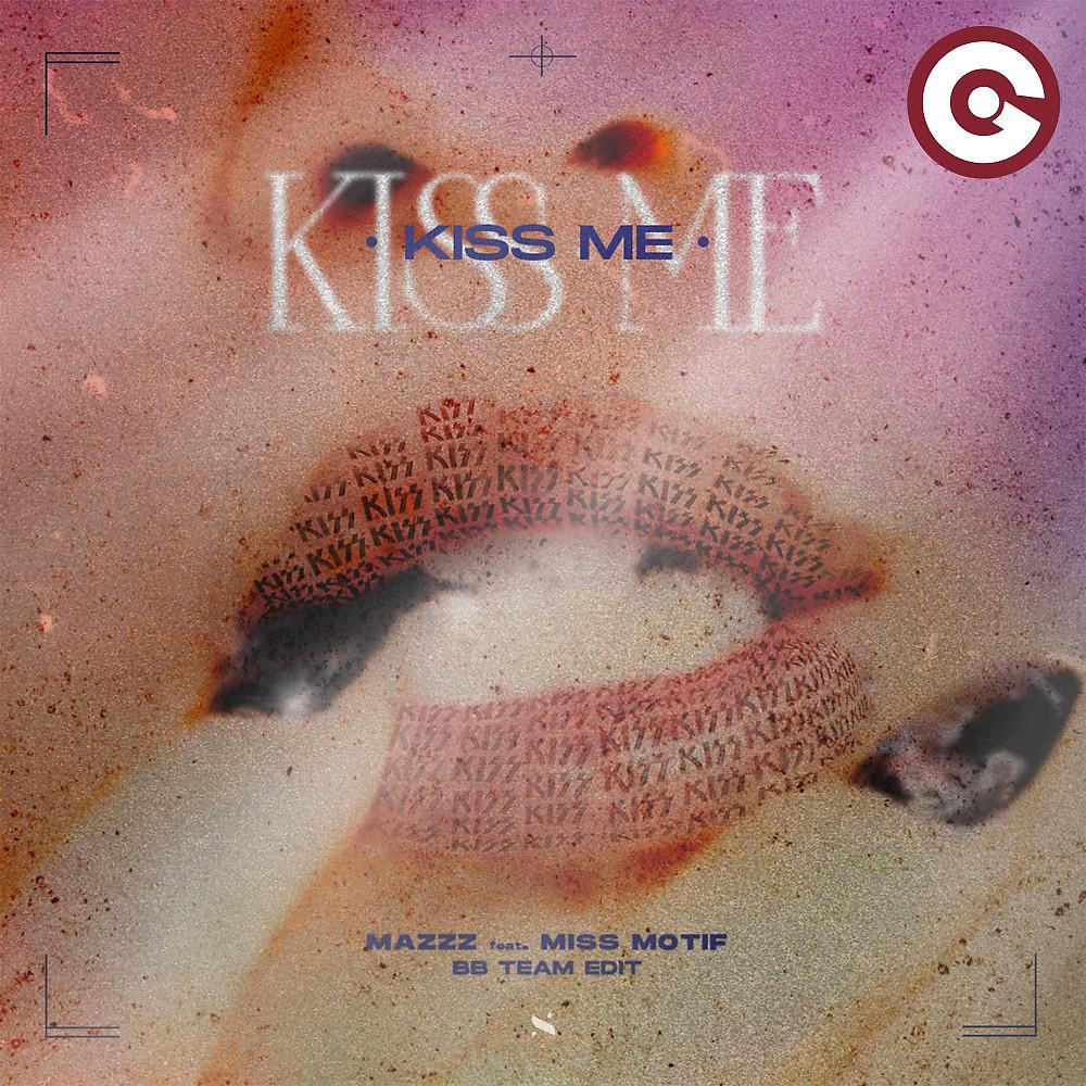 Постер альбома Kiss Me (BB Team Edit)