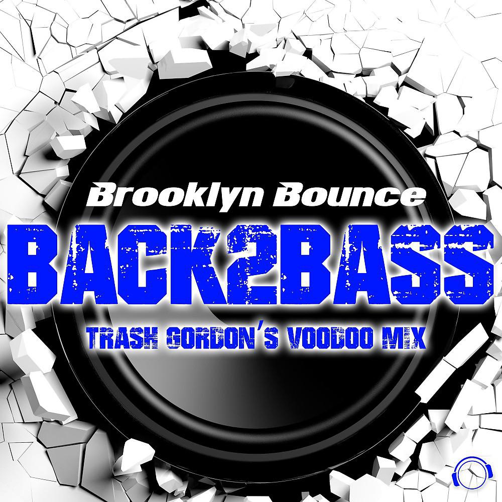 Постер альбома Back2Bass (Trash Gordon's Voodoo Mix)
