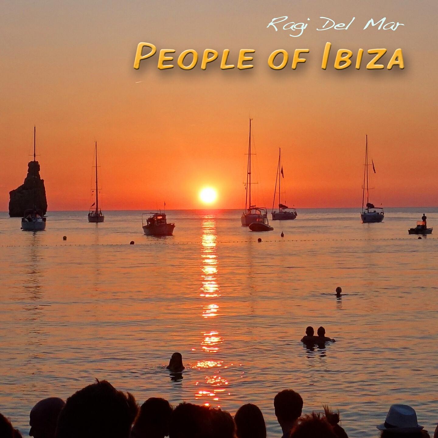 Ragi Del Mar - People of Ibiza (Sunset Chillout Cafe Mix)