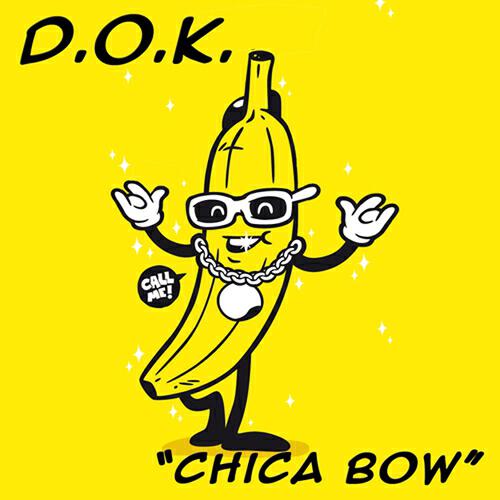 D.O.K. - Chica Bow (Joe Bertè Radio Edit)