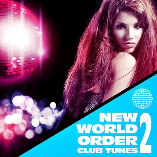 Постер альбома New World Order Club Tunes, Vol. 2 VIP Edition