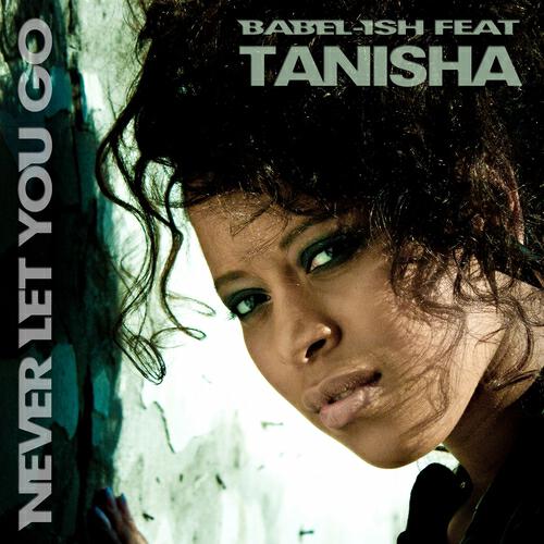 Babel-Ish - Never Let You Go (Extended Mix)