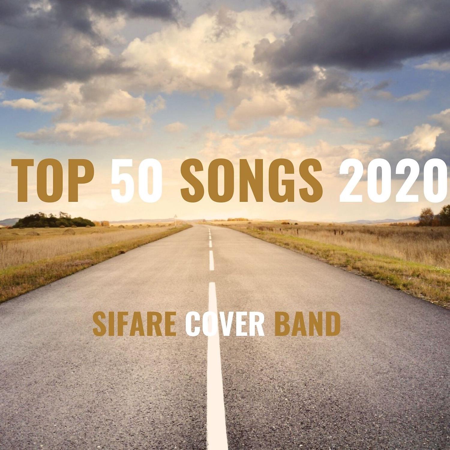 Постер альбома TOP 50 SONGS 2020 (SIFARE COVER BAND)
