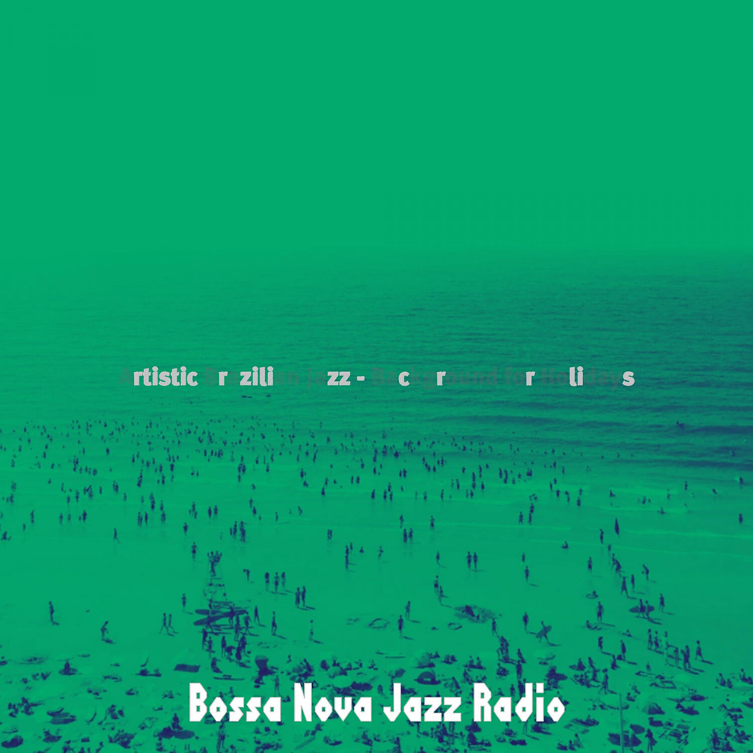 Bossa Nova Jazz Radio - Hip Moods for Extended Vacations