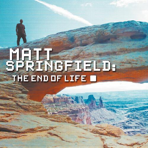 Matt Springfield - The End of Life (Radio Edit)