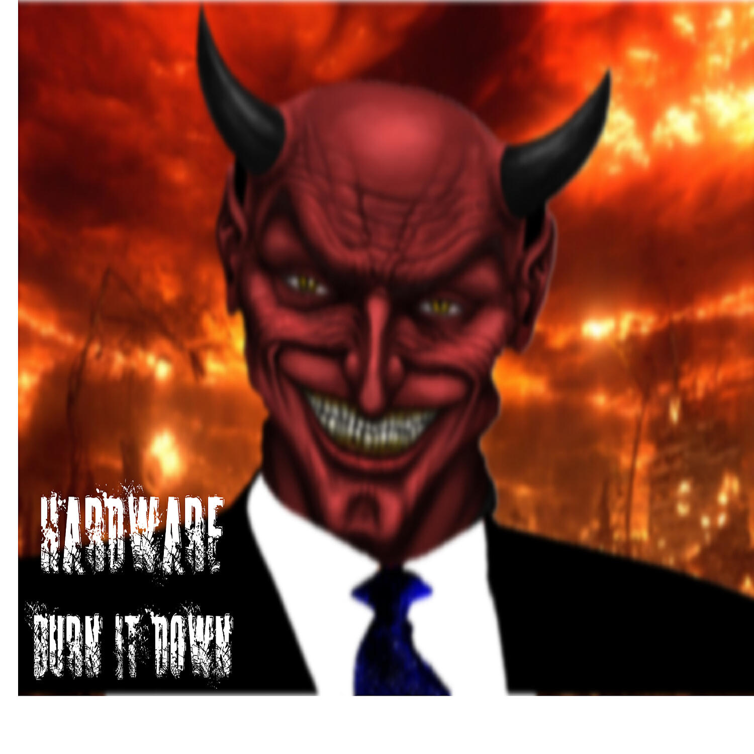 Hardware - Burn It Down!