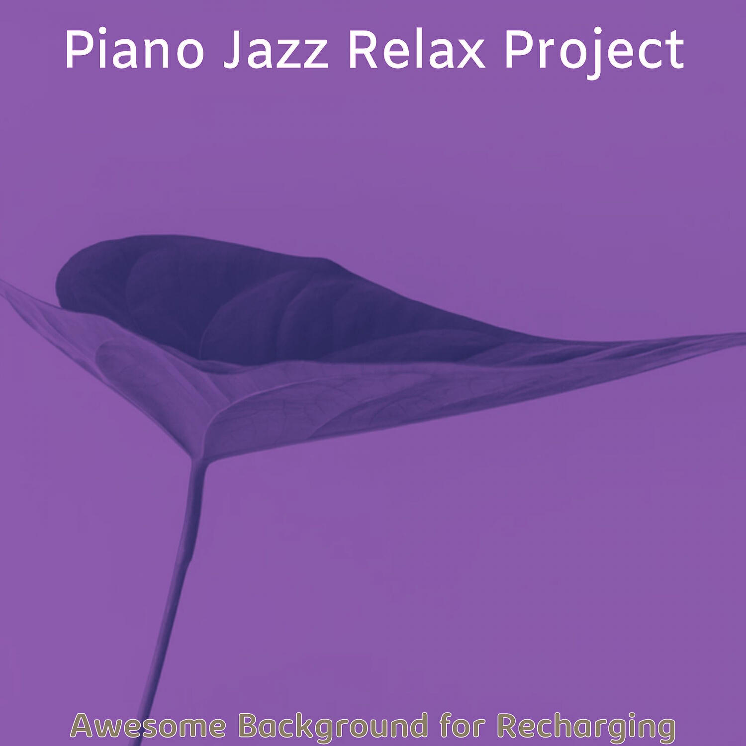 Piano Jazz Relax Project - Inspiring Solo Piano Jazz - Vibe for Recharging