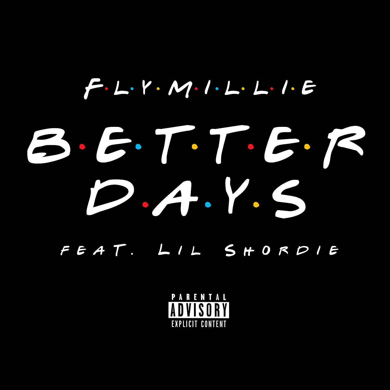 Fly Millie - Better Days (feat. Lil Shordie)