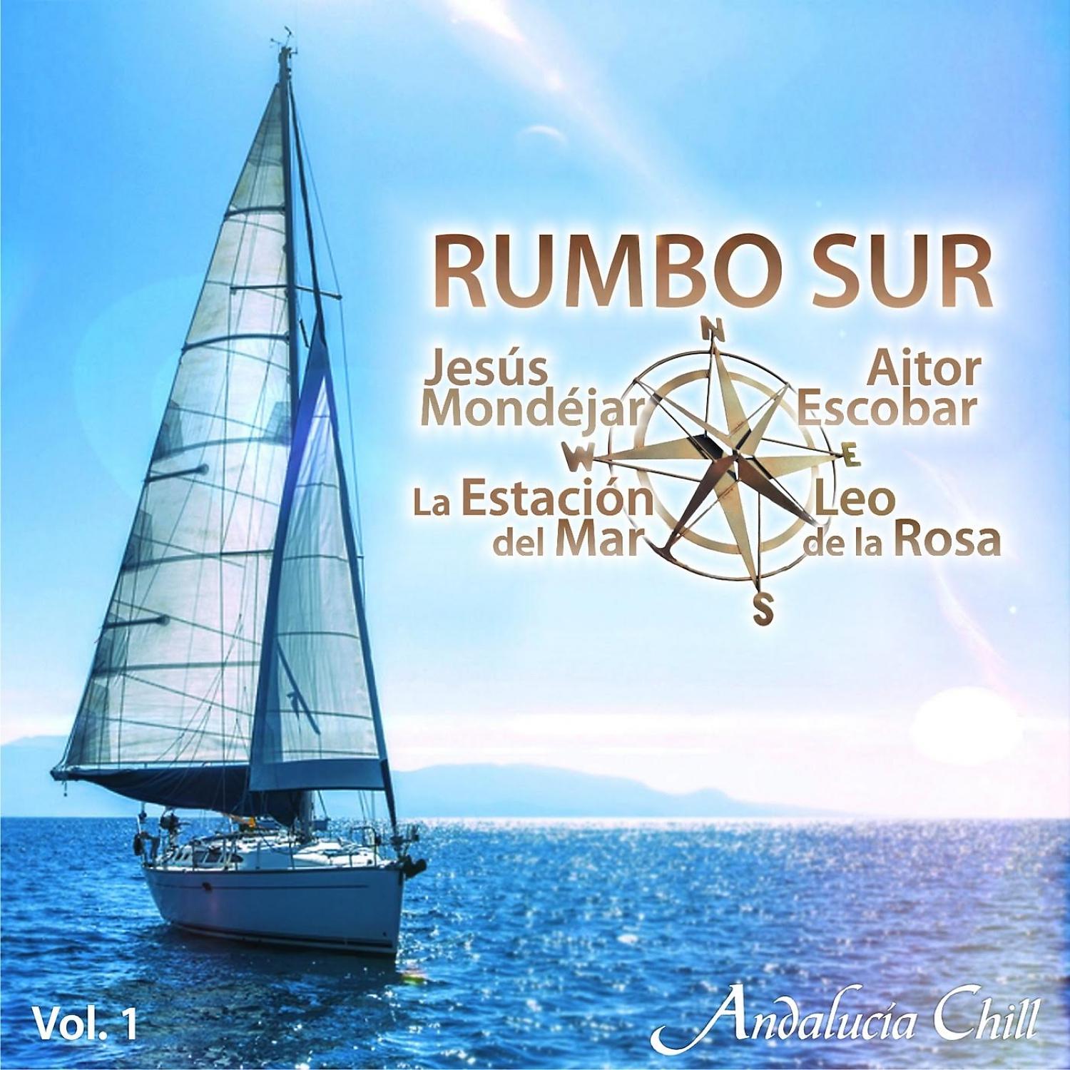 Постер альбома Andalucía Chill - Rumbo Sur, Vol. 1