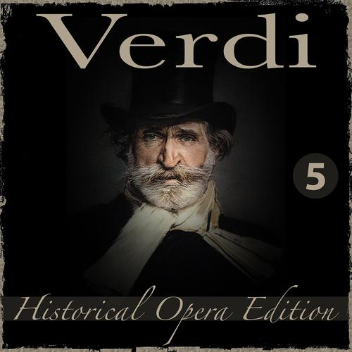 Постер альбома Verdi Historical Opera Edition, Vol. 5: Il Trovatore, La Traviata & I Vespri Siciliani