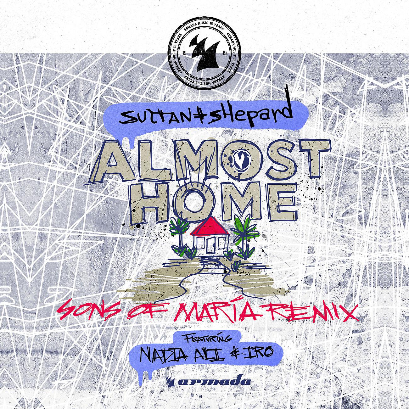 Sultan + Shepard - Almost Home (Sons Of Maria Remix)