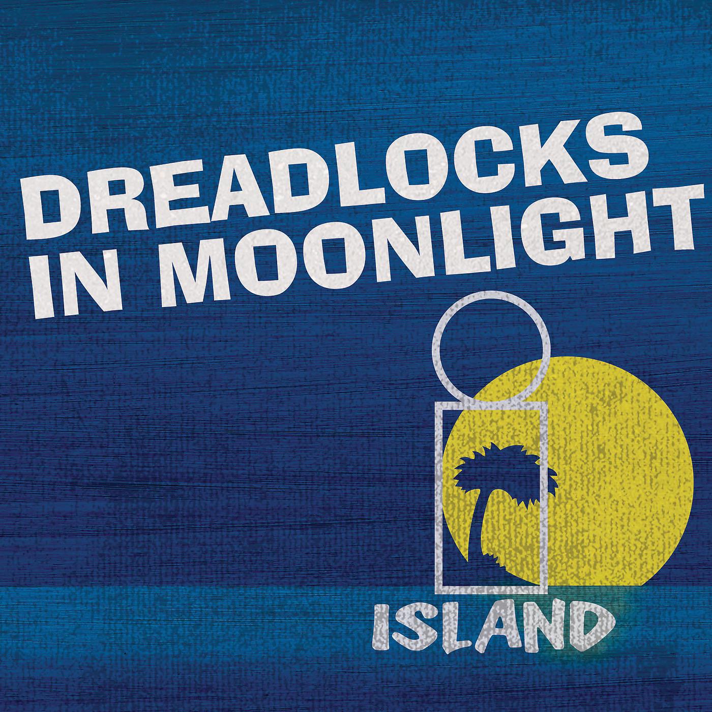 Постер альбома Dreadlocks In Moonlight - Island 50 Reggae