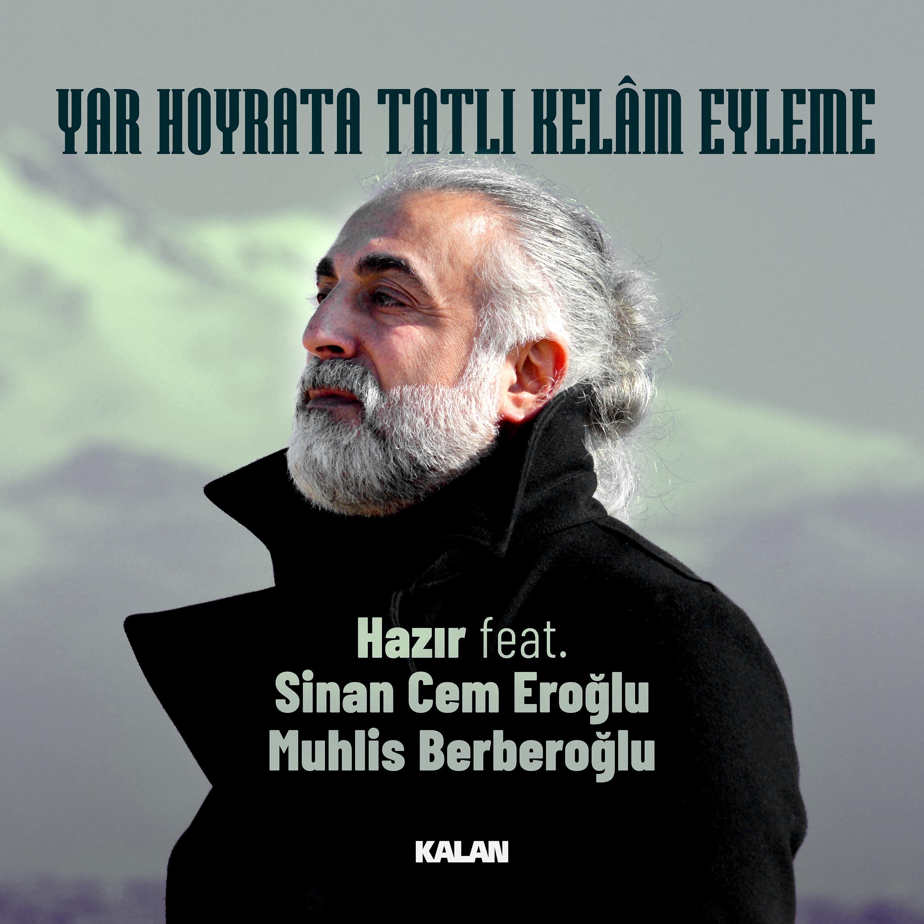 Постер альбома Yar Hoyrata Tatlı Kelâm Eyleme