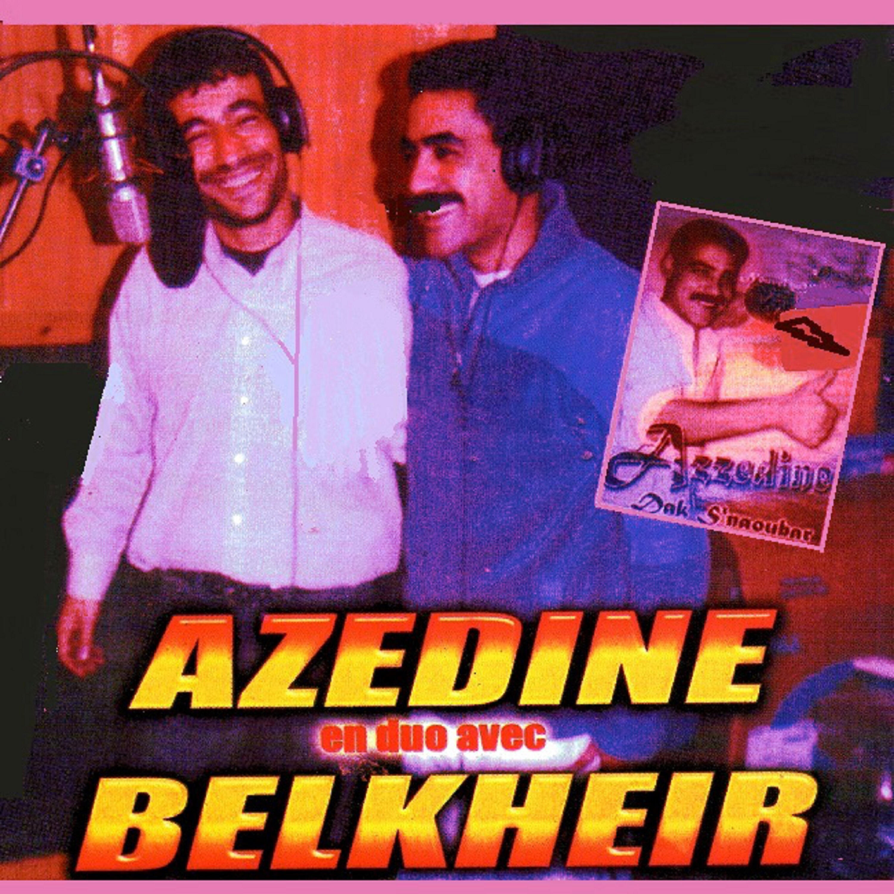 AZZEDINE - Gaâ el kheir li derteh