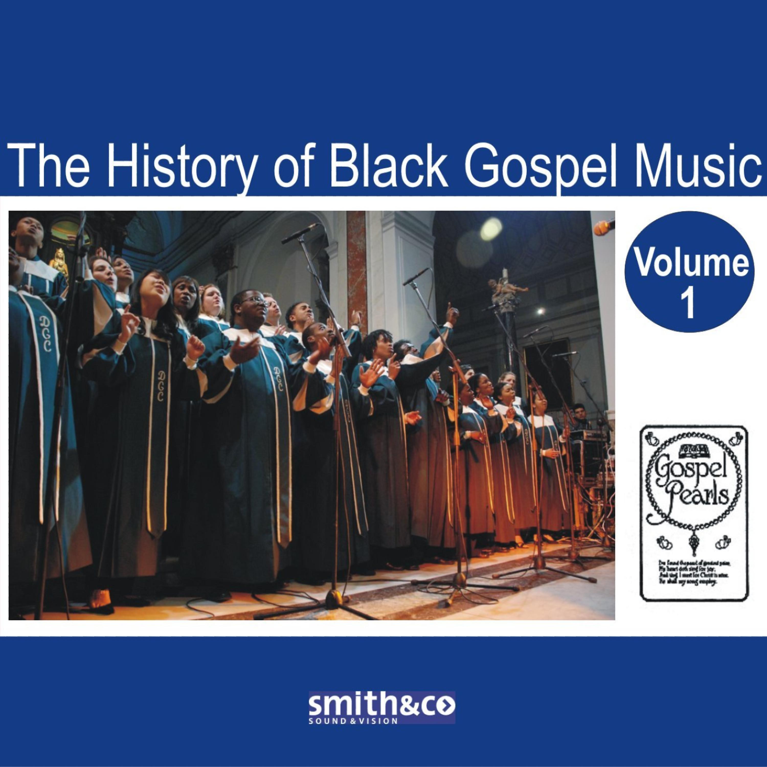 Постер альбома The History of Black Gospel Volume 1