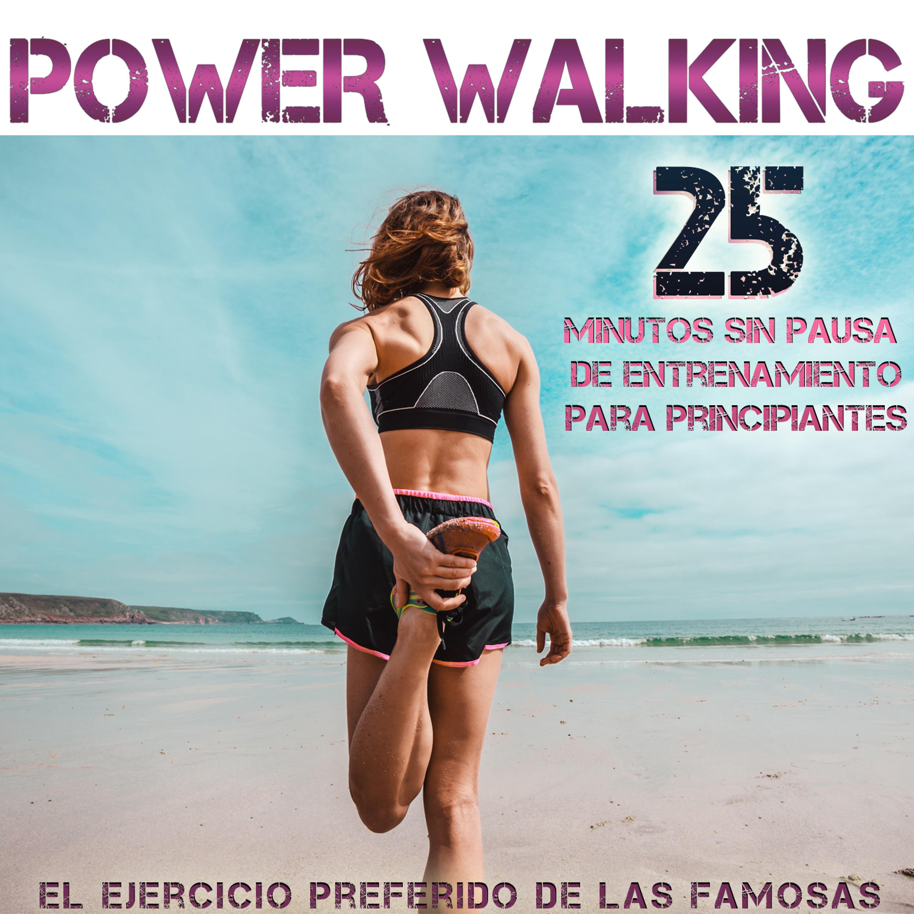 Постер альбома Power Walking. El Ejercicio Preferido de las Famosas. 25 Minutos Sin Pausa de Entrenamiento para Principiantes