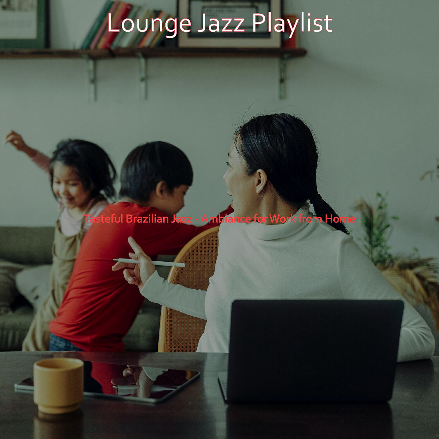 Lounge Jazz Playlist - Amazing Saxophone Bossa Nova - Vibe for WFH