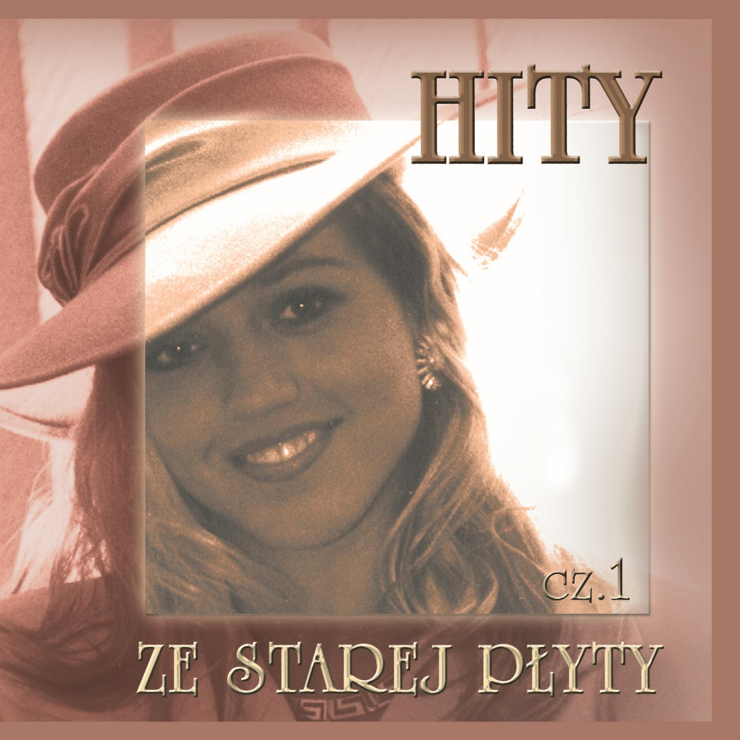 Постер альбома Hity ze starej płyty, cz. 1