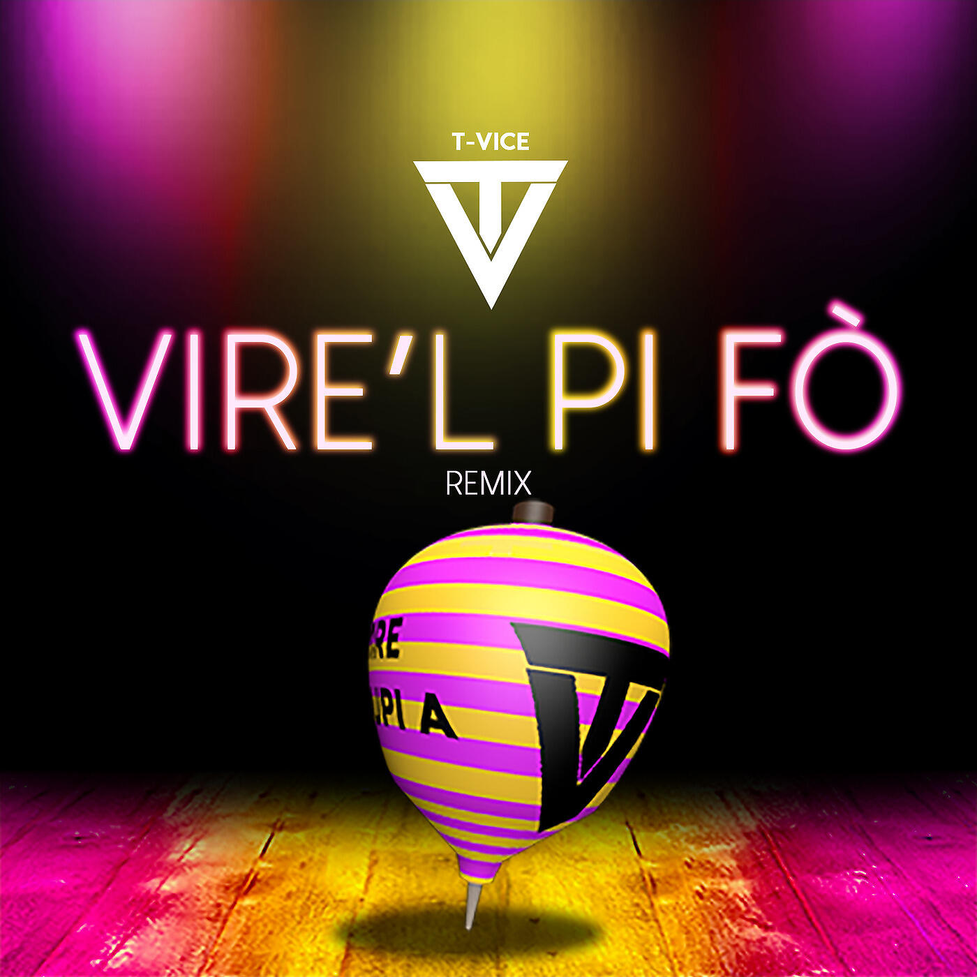 T-Vice - Vire'l Pi Fò (Remix)