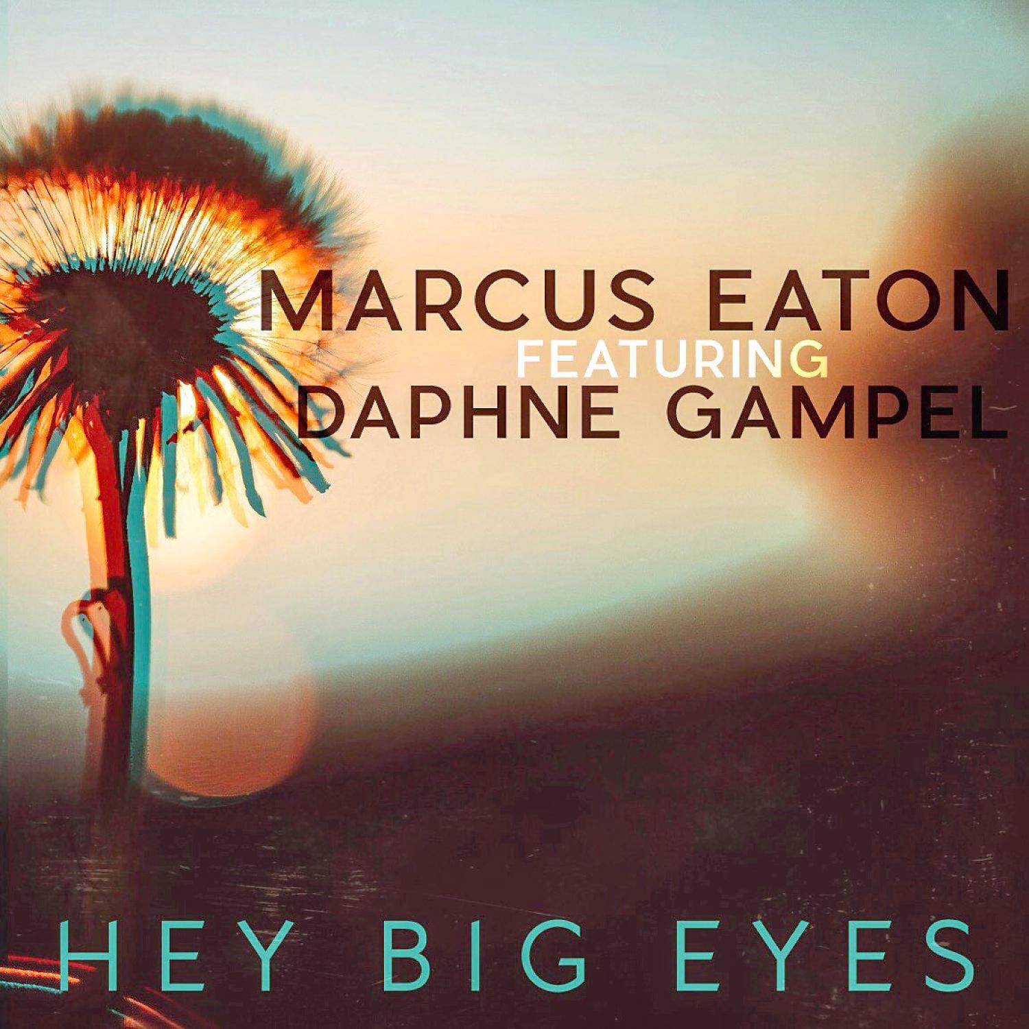 Постер альбома Hey Big Eyes (feat. Daphne Gampel)