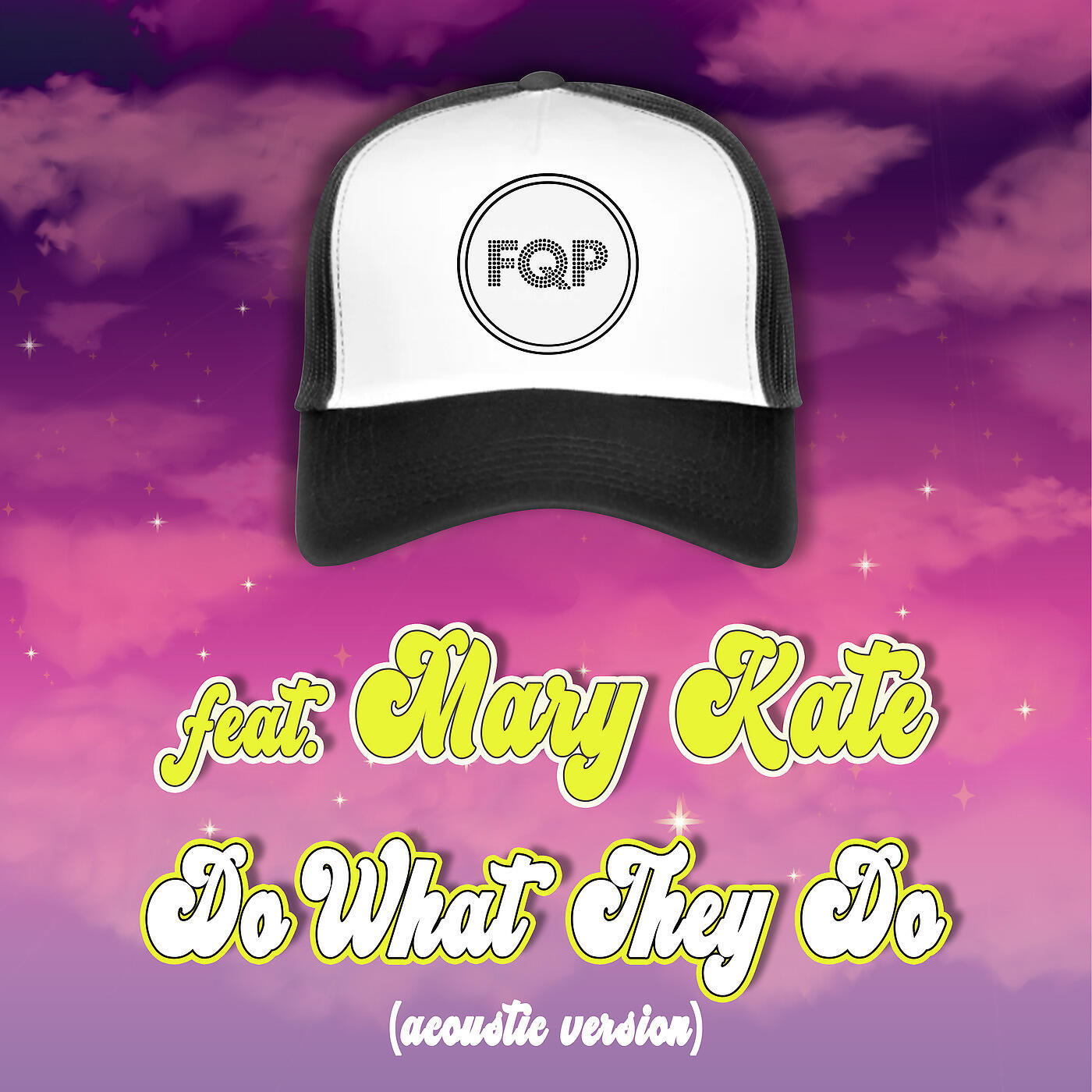 FQP - Do What They Do (Acoustic Version)