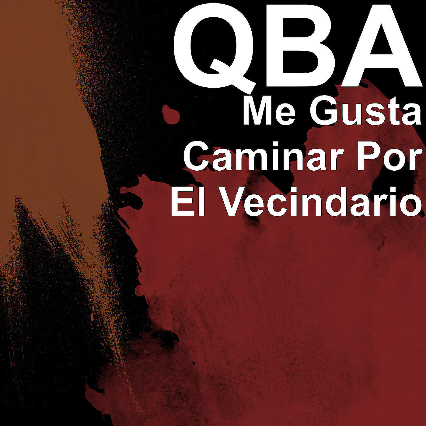 QBA - Me Gusta Caminar por el Vecindario