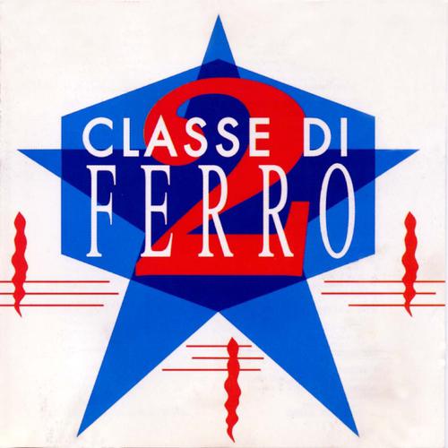 Постер альбома Classe di Ferro, Vol. 2