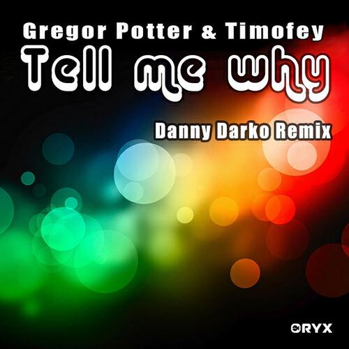 Gregor Potter - Tell Me Why (Original Mix)