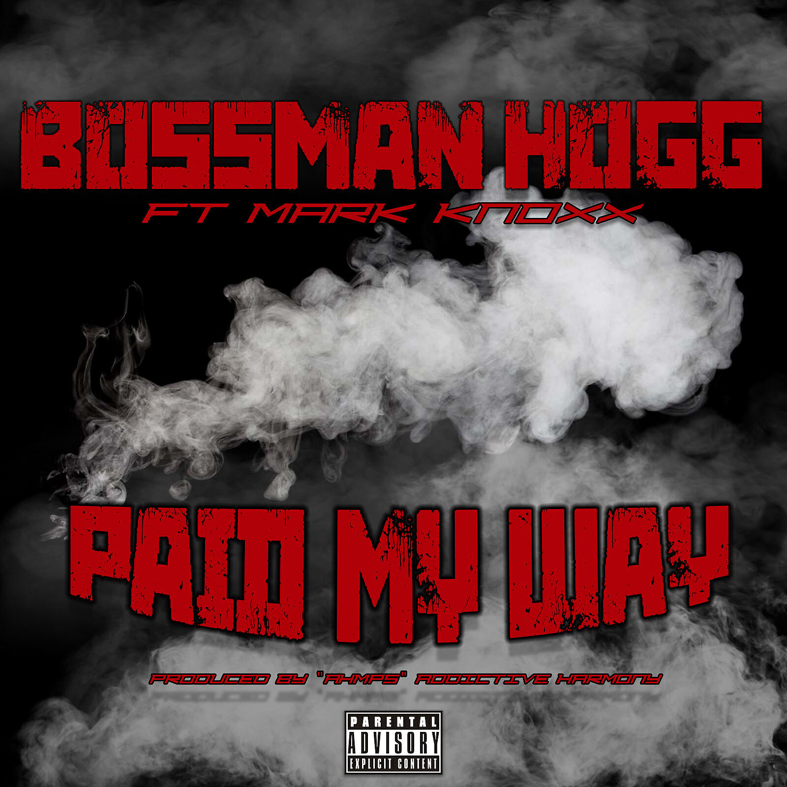 Bossman Hogg - Paid My Way (feat. Mark Knoxx)