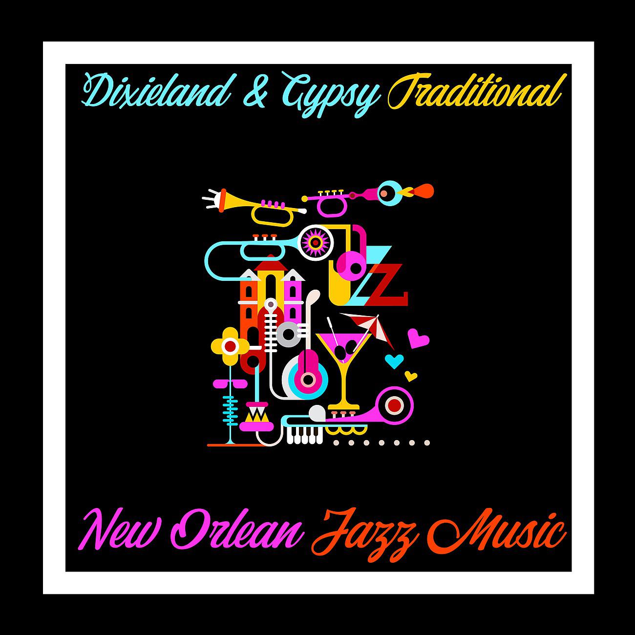 Постер альбома Dixieland & Gypsy Traditional New Orlean Jazz Music (Vintage Swing, Easy Listening, Catchy Melodies, Best Jazz Music, Drum Kit & Piano)