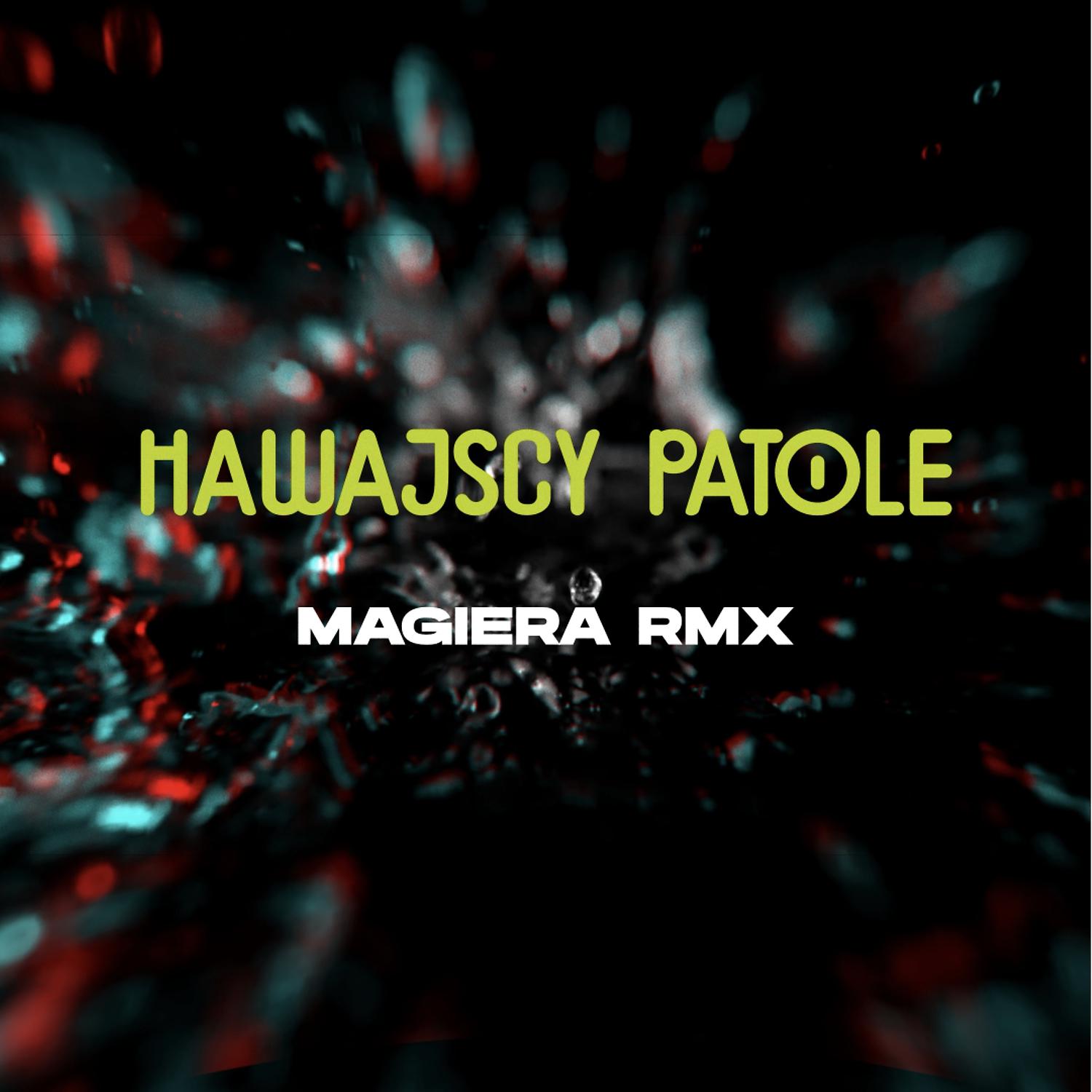 Постер альбома Hawajscy Patole RMX