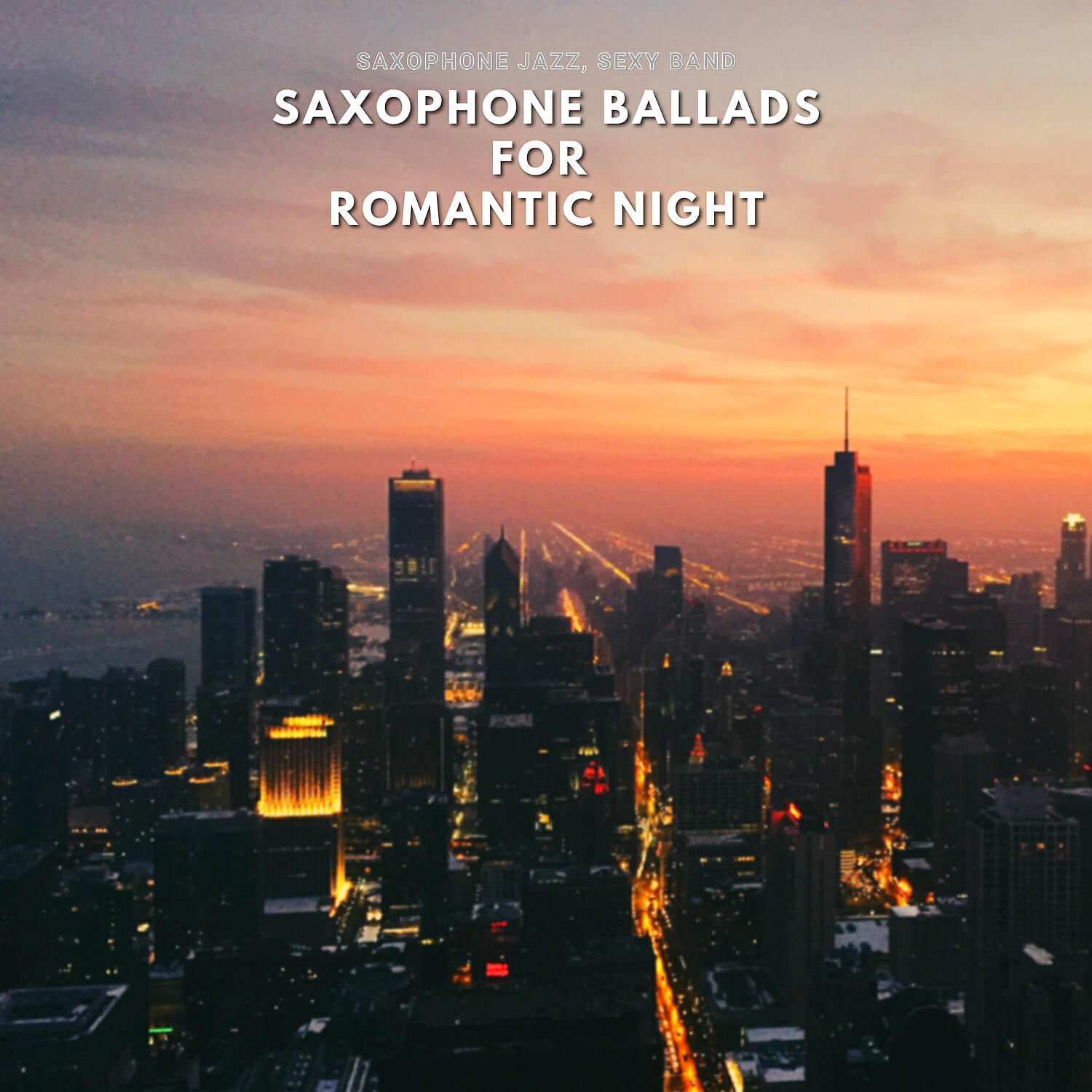 Saxophone Jazz, Sexy Band - Saxophone Ballads for Romantic Night