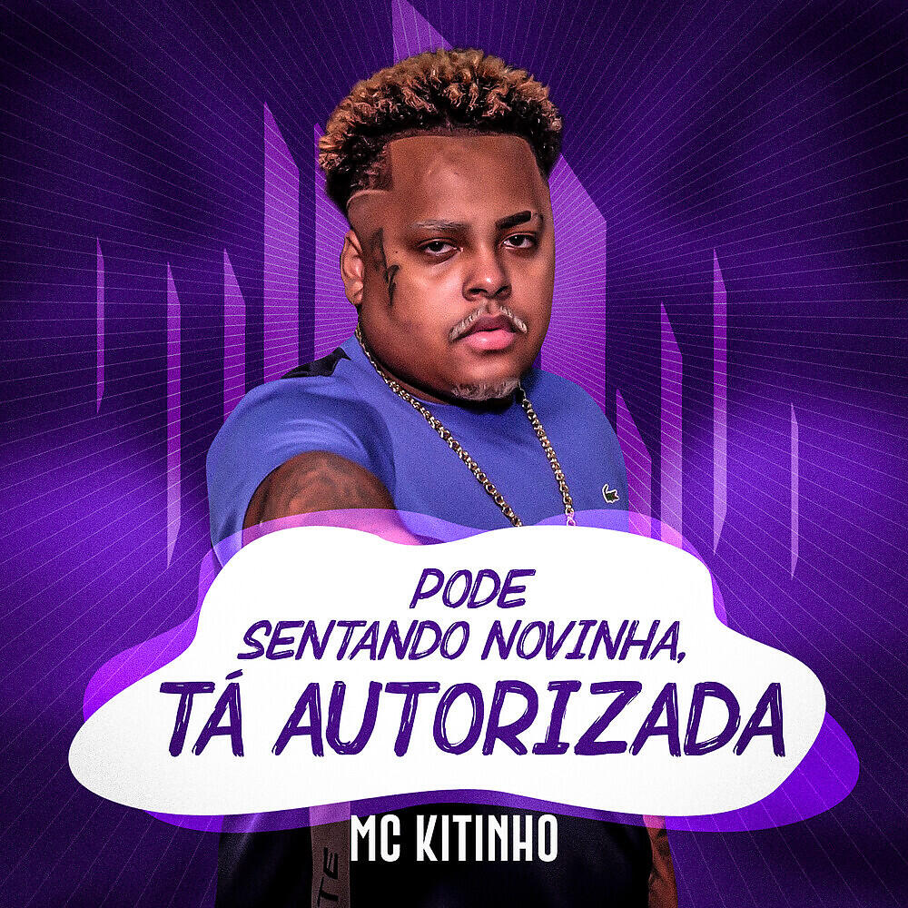Mc Kitinho - Pode Sentando Novinha, Tá Autorizada
