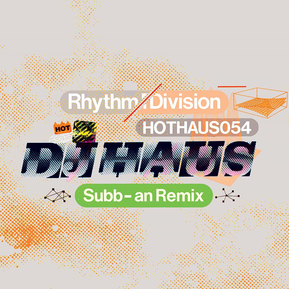 Постер альбома Rhythm Division (Subb-an Remix)