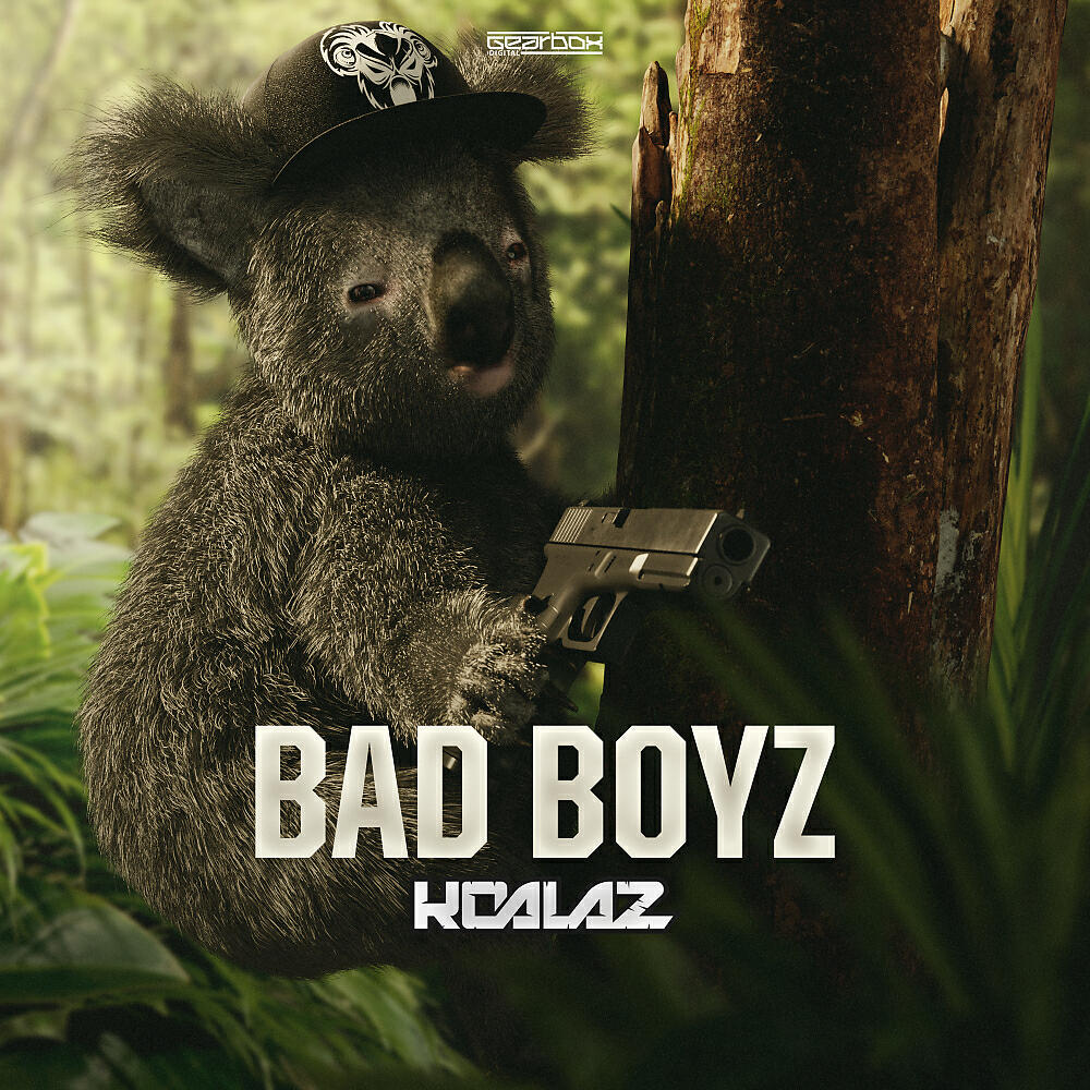 Koalaz - Bad Boyz (Original Mix)