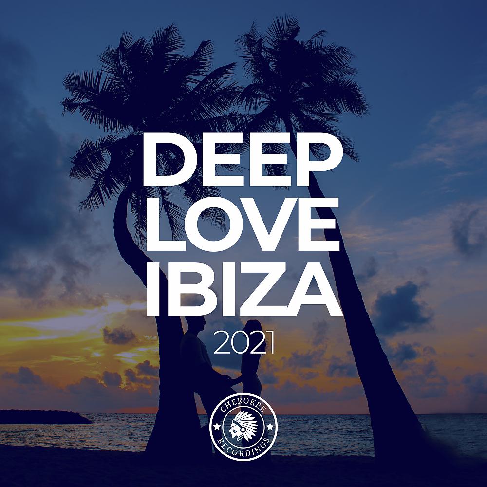 Постер альбома Deep Love Ibiza 2021
