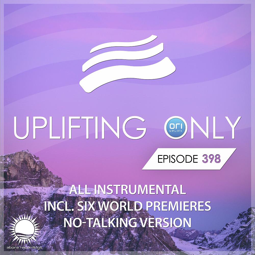 Постер альбома Uplifting Only 398: No-Talking Version [All Instrumental] (Sept. 2020) [FULL]