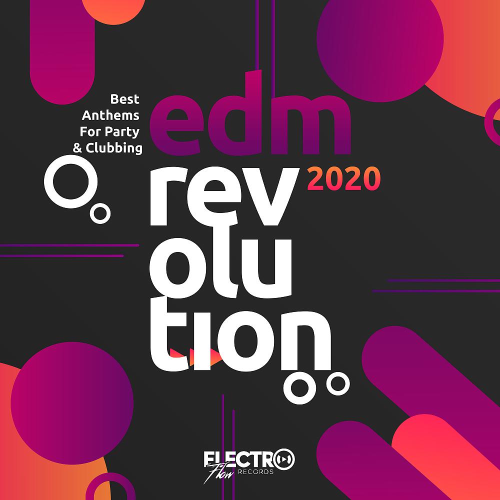 Постер альбома EDM Revolution 2020: Best Anthems For Party & Clubbing