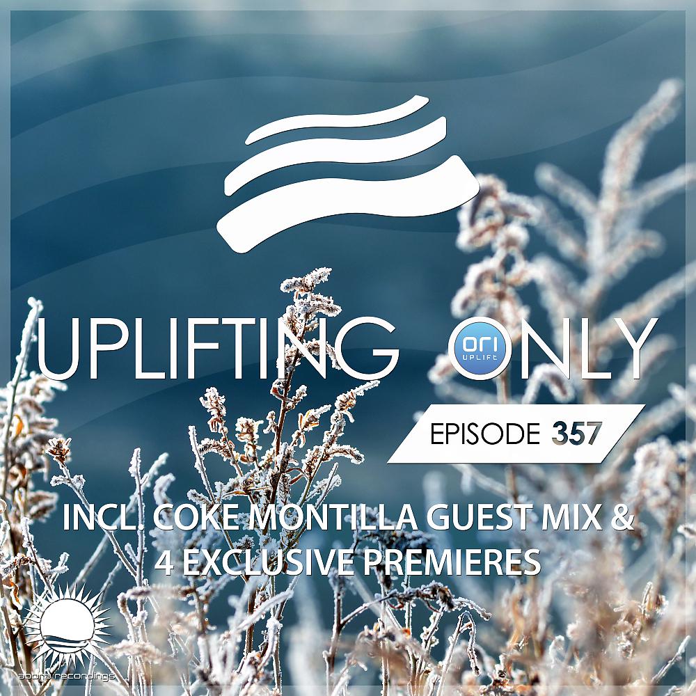 Постер альбома Uplifting Only Episode 357 (incl. Coke Montilla Guestmix)