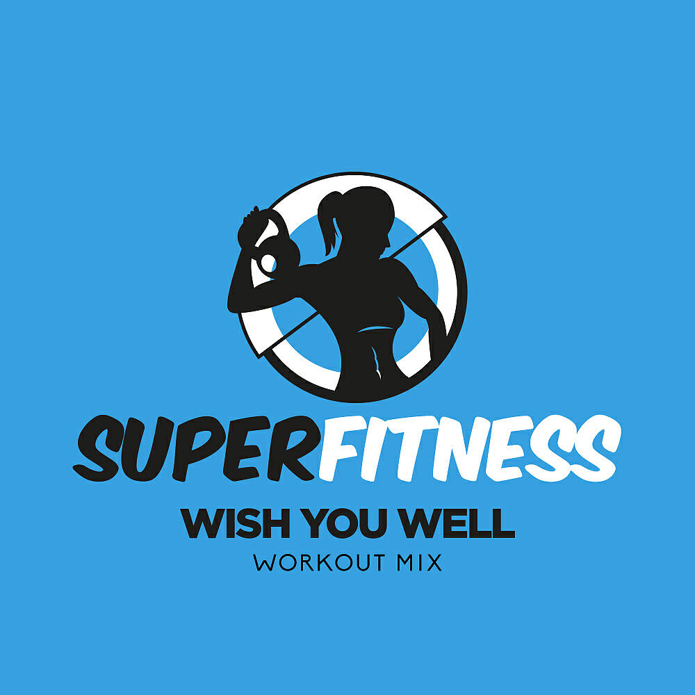 SuperFitness - Wish You Well (Instrumental Workout Mix 134 bpm)