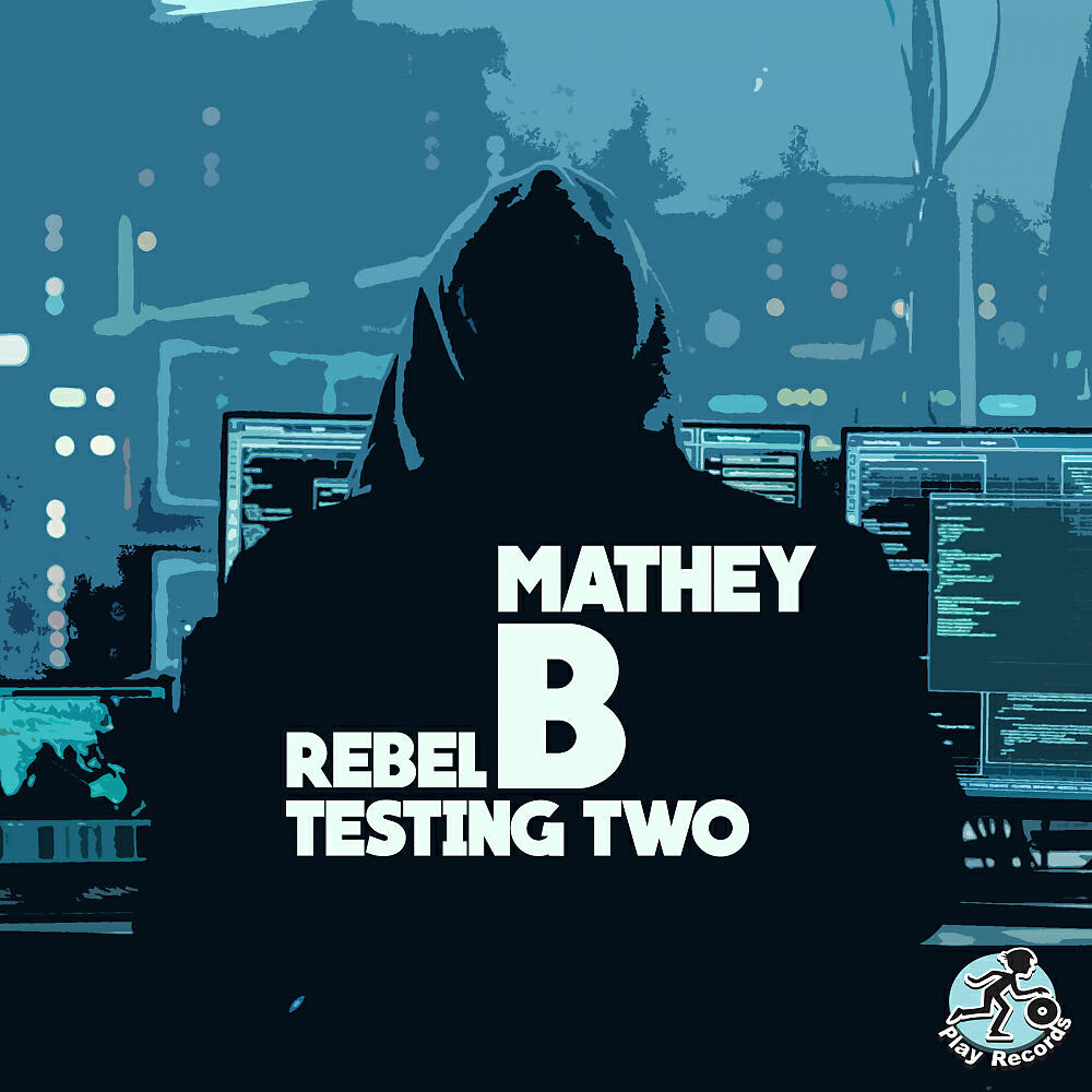 Mathey B - Testing Two (Club Mix)