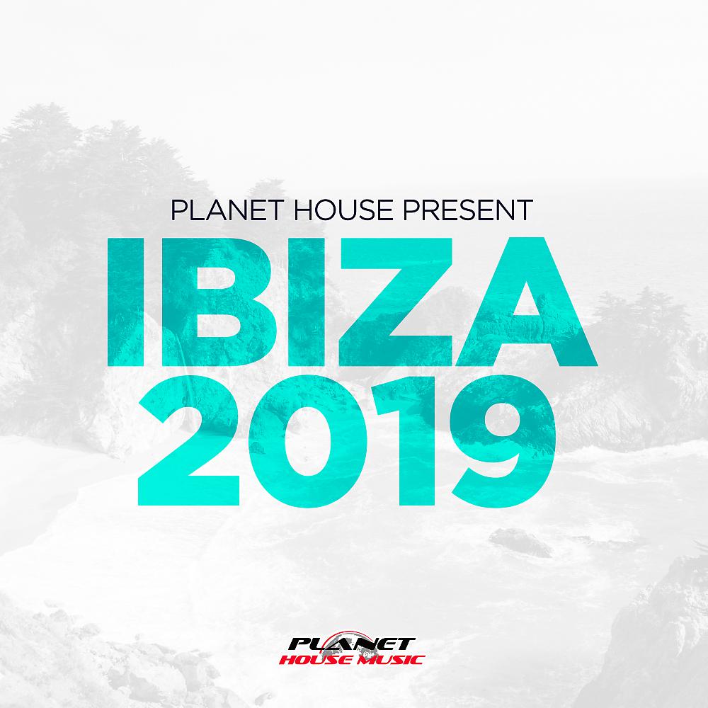 Постер альбома Planet House presents Ibiza 2019