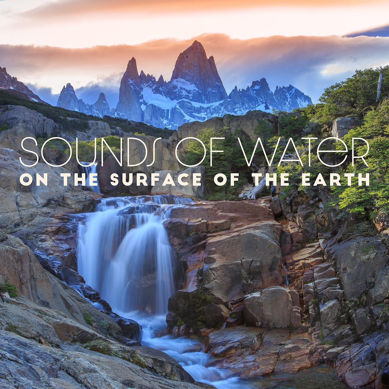 Постер альбома Relaxing Water Music, Sounds of Water on the Surface of the Earth, Deep Relaxation