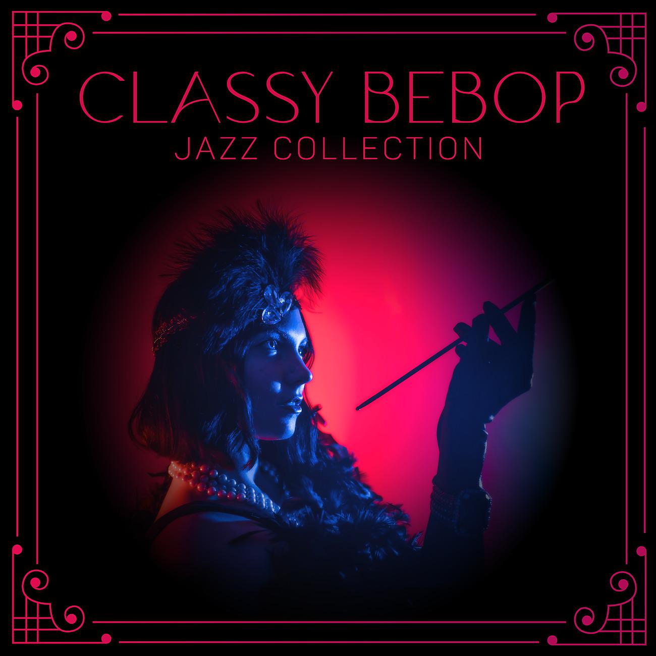 Постер альбома Classy Bebop Jazz Collection