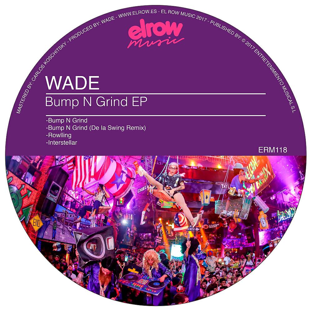WADE - Bump N Grind (De La Swing Edit)