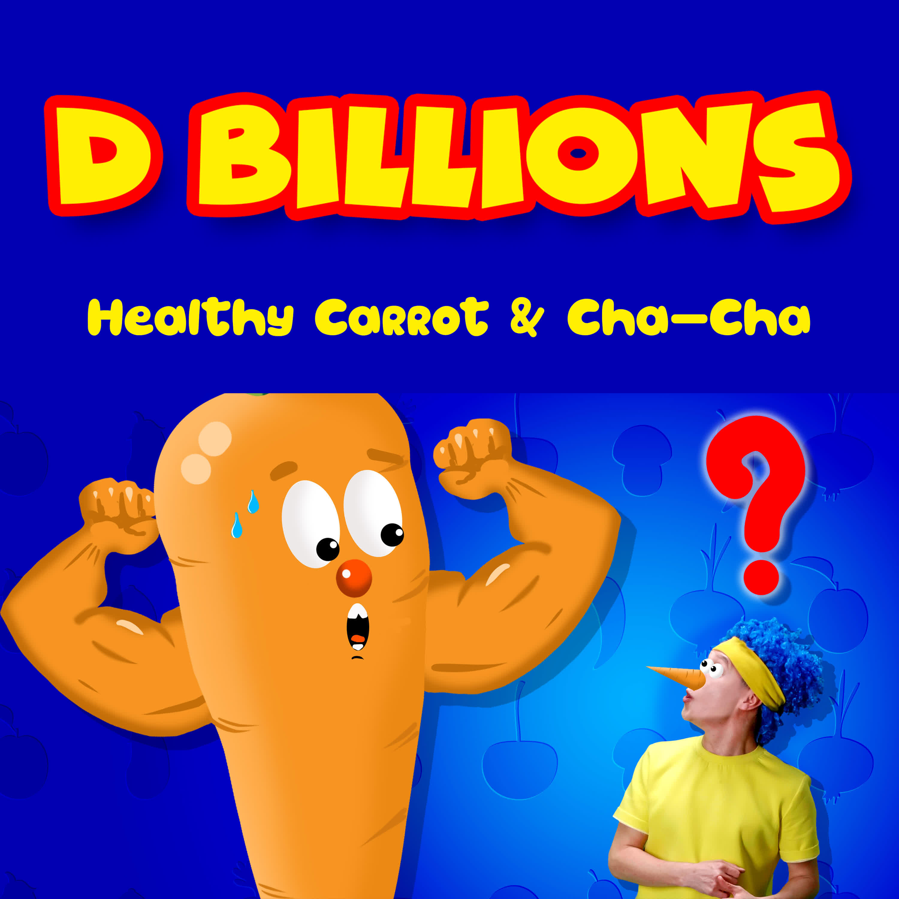 D Billions - Healthy Carrot and Cha-cha