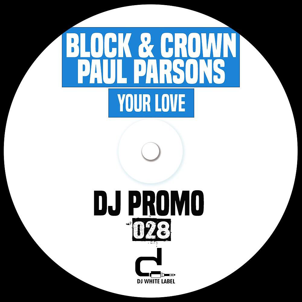 Block & Crown - Your Love (Original Mix)