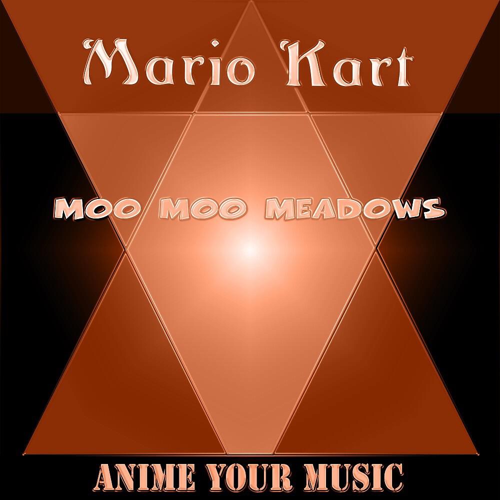 Anime Your Music - Mario Kart Moo Moo Meadows